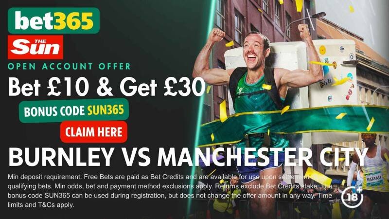 bet365 Bonus Code: Get £30 Free Bets for Burnley vs Man City