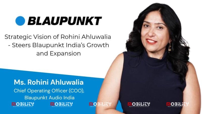 Blaupunkt India's Growth: Rohini Ahluwalia's Strategic Vision